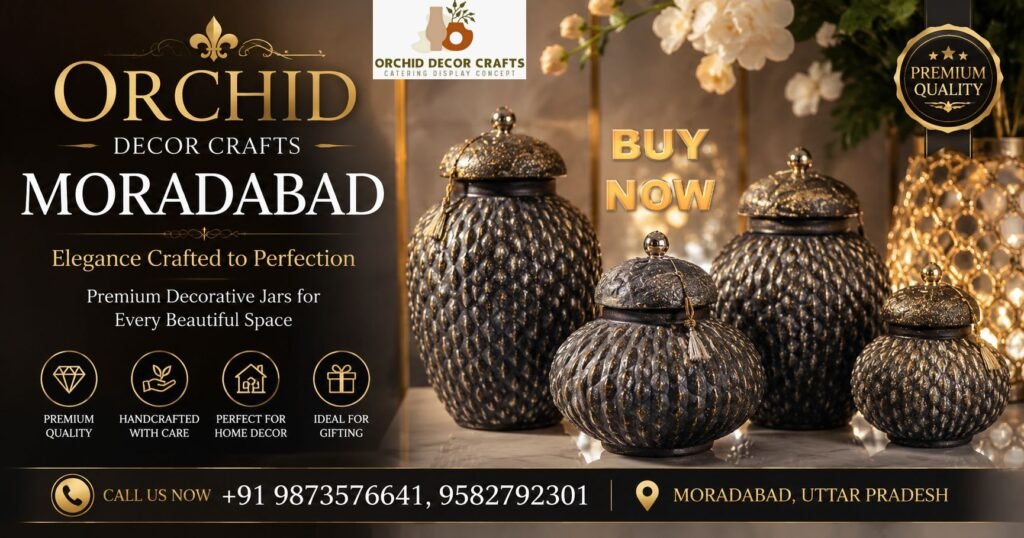 Luxury Decorative Jars by Orchid Moradabad Uttar Pradesh – Premium Handcrafted Home Decor Accessories